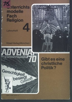 Gibt es eine christliche Politik? : polit. u. soziales Engagement d. Kirche u. d