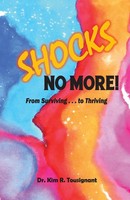 Kim R Tousignant | Shocks NO More! | Taschenbuch | Englisch (2016)
