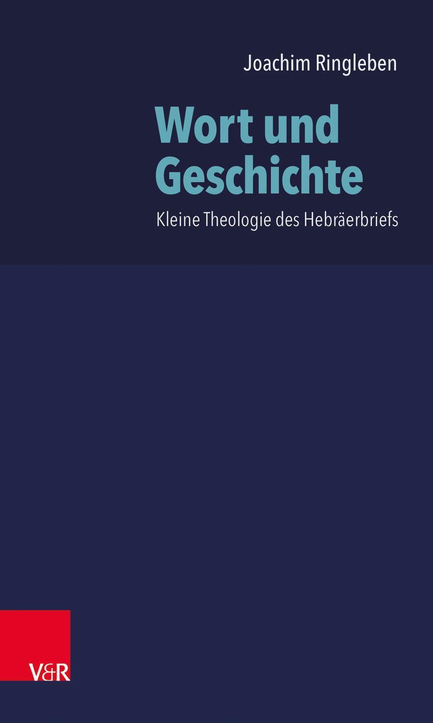 Thumbnail - Wort Und Geschichte | Kleine Theologie Des Hebräerbriefs | Joachim
