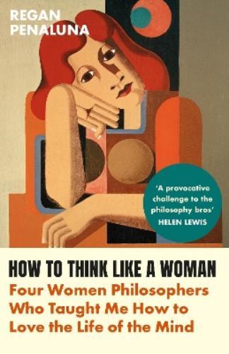 Regan Penaluna How to Think Like a Woman (Tascabile)
