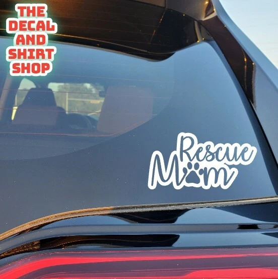 Rescue Mom Dog Cat Life Car Vinyl Window Decal Sticker Truck On Suv Laptop 495