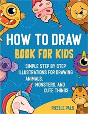 How To Draw Book For Kids: 300 Step By Step Drawings For Kids Paperback or Soft