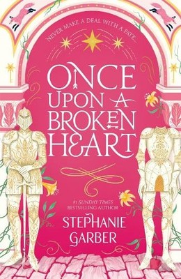 Once Upon A Broken Heart by Garber, Stephanie Paperback / softback Book The Fast