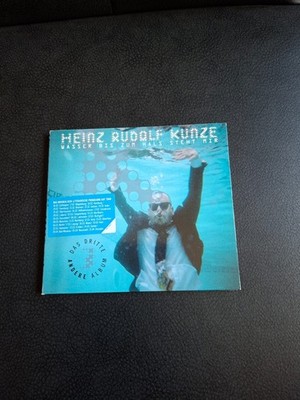 Heinz Rudolf Kunze - Wasser bis zum Hals steht mir