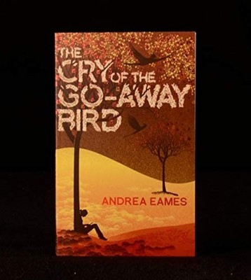 The Cry of the Go-Away Bird, Eames, Andrea