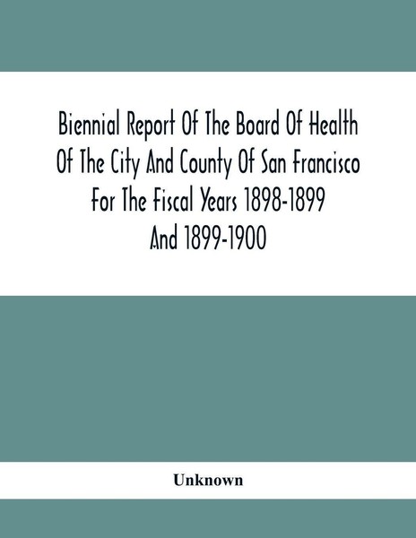 Biennial Report Of The Board Of Health Of The City And County Of San Francisco F-image