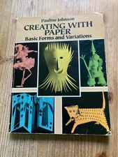 Creating With Paper, Basic Forms and Variations, Pauline Johnson, 1991, Vintage 