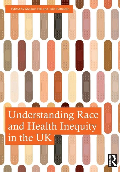 Understanding Race And Health Inequity In The UK | Melanie Etti (U. A.) | Buch-image