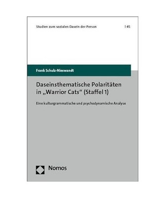 Daseinsthematische Polaritäten in ''Warrior Cats'' [Staffel 1]: Eine kulturgramma