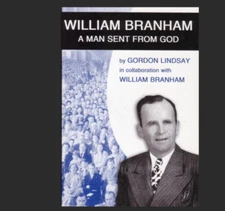 William Branham A Man Sent From God Book Gordan Lindsay Religious Book