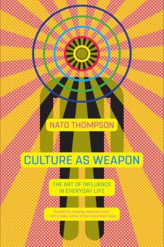Culture as Weapon: The Art of Influence in Everyday Life - Image 3