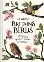 Britain's Birds A Treasury Of Fact, Fiction And Folklore Jo Woolf Buch Gebunden