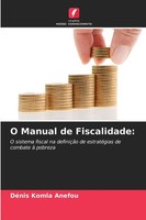 DéNis Komla Anefou | O Manual De Fiscalidade: | Taschenbuch | Portugiesisch