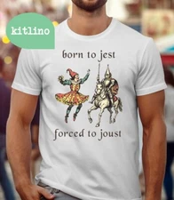 Born to Jest Forced to Joust T-Shirt F17083
