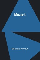 Ebenezer Prout | Mozart | Taschenbuch | Englisch (2024) | Alpha Edition