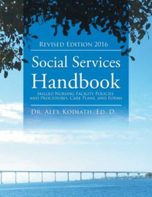 Social Services Handbook : Skilled Nursing Facility Policies and Procedures, ...