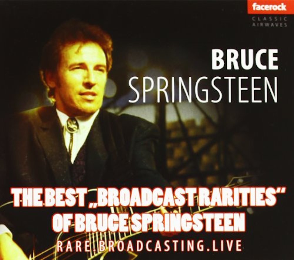 The Best Broadcast Rarities of Bruce Springsteen (CD, Album, Live)