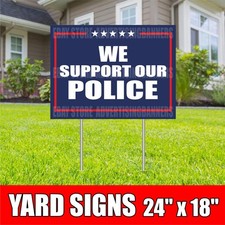 WE SUPPORT OUR POLICE Yard Sign with H-Stakes Lawn Signs LAW ENFORCEMENT OFFICER