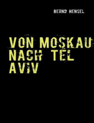 Von Moskau Nach Tel Aviv