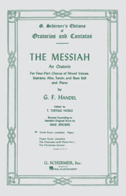 The Messiah: An Oratorio for Four-Part Chorus of Mixed Voices, Sopra - VERY GOOD