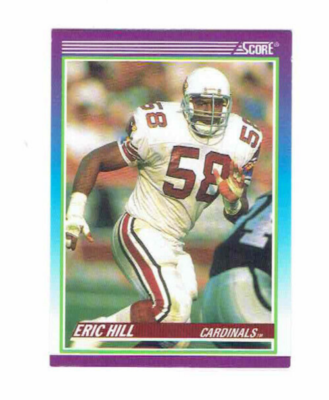 Eric Hill Phoenix Cardinals #58 ILB #452 Score 1990 Football Card