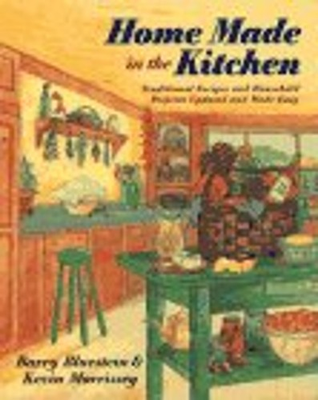 #ad Home Made in the Kitchen : Traditional Recipes and Household Proj $6.72