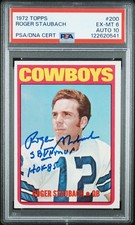 ROGER STAUBACH SIGNED 1972 TOPPS ROOKIE CARD #200 HOF 85 SB VI MVP PSA 6 AUTO 10