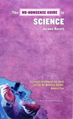 The Guide To Science Perfekt Jerome Ravetz