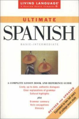 Ultimate Courses Ser.: Ultimate Spanish : Basic-Intermediate Coursebook by Irwin