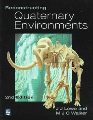 Reconstructing Quaternary Environments Paperback M. J. C., Lowe,