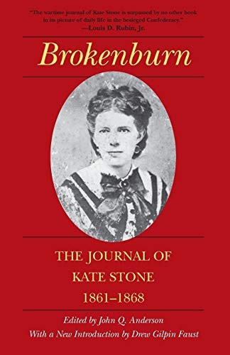 Brokenburn: The Journal of Kate Stone, 1861-186. Anderson, Faust<|