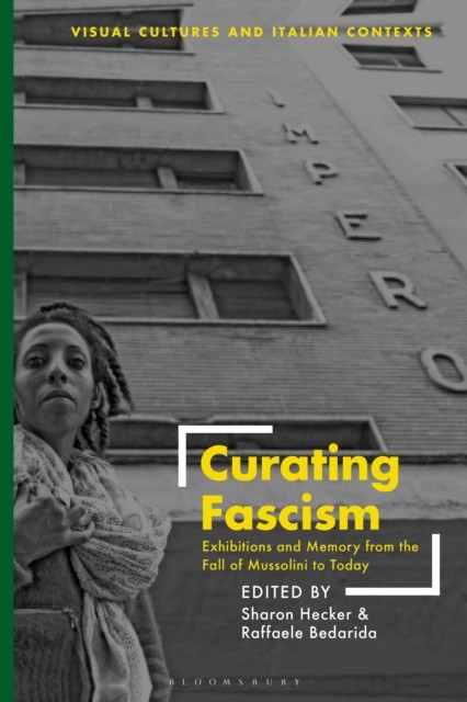 Curating Fascism PAPERBACK 9781350229457