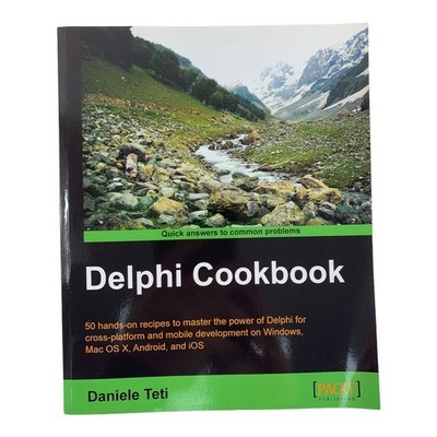 Delphi Cookbook Daniele Teti Packt Publishing Quick Answers To Common Problems