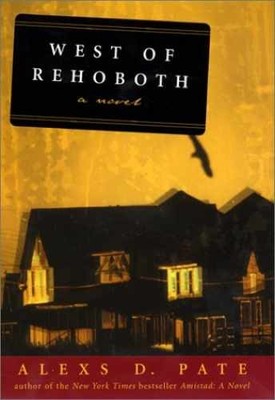 West of Rehoboth: A Novel - Hardcover, by Pate Alexs D - Very Good u