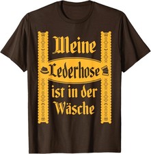 My Lederhosen Is In The Wash Funny Oktoberfest Fun Unisex T-Shirt