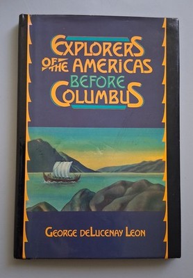 explorers of the americas before columbus by g. delucenay leon hardcover
