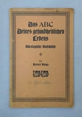 Das ABC Deines gesundheitlichen Lebens. Astrologische Aufschlüsse. Halga, Herber