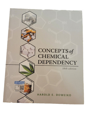 Concepts of Chemical Dependency Paperback Harold E. Doweiko - 10th Tenth Edition