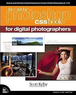 The Adobe Photoshop CS5 Book for Digital Photographers (Voices That Matter), Kel - Picture 1 of 1