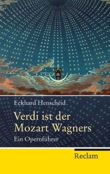Verdi ist der Mozart Wagners: Ein Opernführer für V... | Buch | Zustand sehr gut