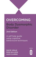 Overcoming Body Dysmorphic Disorder 2Nd Edition | Alexandra Clarke (U. A.)