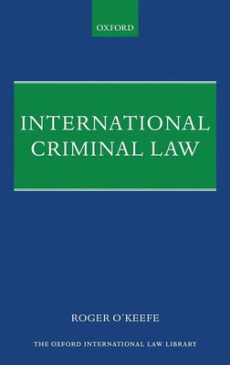 O'Keefe | INTERNATIONAL CRIMINAL LAW OILL C | Buch | Englisch (2015) | Gebunden