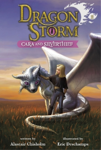 Alastair Chisholm Dragon Storm #2: Cara and Silverthief (Hardback) Dragon Storm