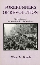 Walter M. Brasch Forerunners of Revolution (T...