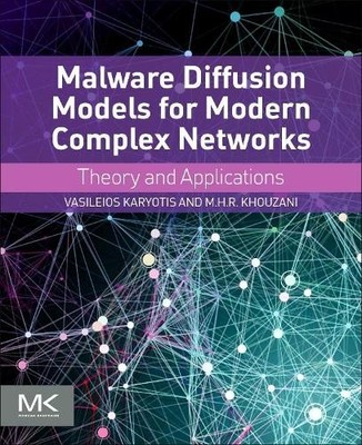 Malware Diffusion Models for Modern Complex Networks - 9780128027141
