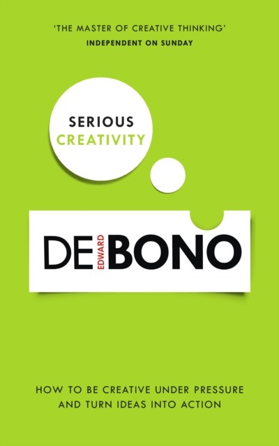 Serious Creativity by Edward de Bono (Paperback Book)