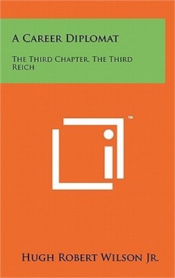A Career Diplomat: The Third Chapter, the Third Reich (Hardback or Cased Book)
