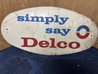 HTF Vintage Metal "Simply Say DELCO" Sign  General Motors GM Automotive