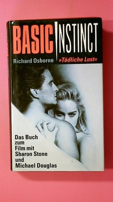 149108 Richard Osborne BASIC INSTINCT. TÖDLICHE LUST. ROMAN ZUM FILM HC