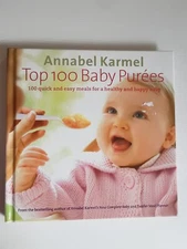 Annabel Karmel Top 100 Baby Purees 100 Quick  Meals For A Healthy & Happy Baby